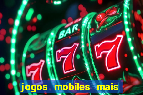 jogos mobiles mais jogados 2024